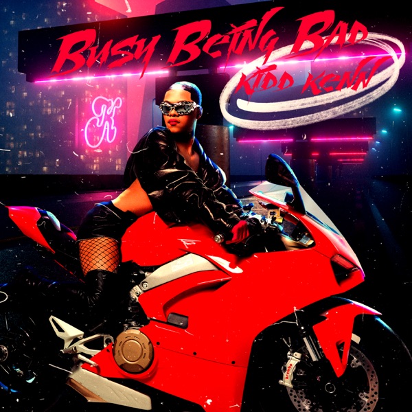 Kidd Kenn – Busy Being Bad (EP)
