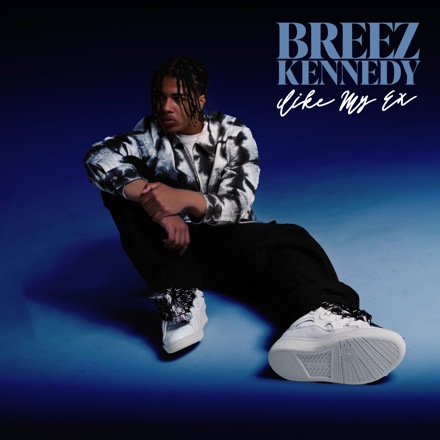 Breez Kennedy – Like My EX (Acoustic)